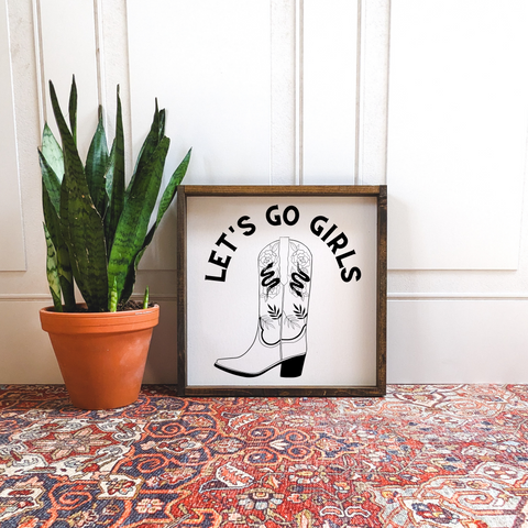 Let's Go Girls | Wood Sign