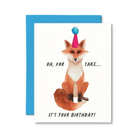 Pretty By Her For Fox Sakes Its Your Birthday greeting card fox birthday card - The Local Space