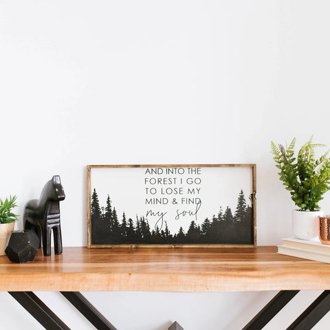 Into the Forest I Go | Wood Sign