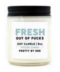 Fresh out of Fucks | Candle - The Local Space
