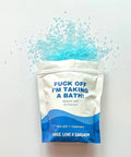 Fuck Off I'm Taking A Bath Epsom Salt Bath Soak - The Local Space