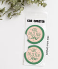 Girl, Do It For You | Car Coasters - The Local Space