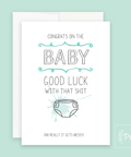 Good Luck With That Shit Greeting Card - The Local Space