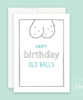 Happy Birthday Old Balls Birthday Greeting Card (5" x 7") - The Local Space