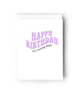 Happy Birthday You Fucking Fossil | Greeting Card - The Local Space