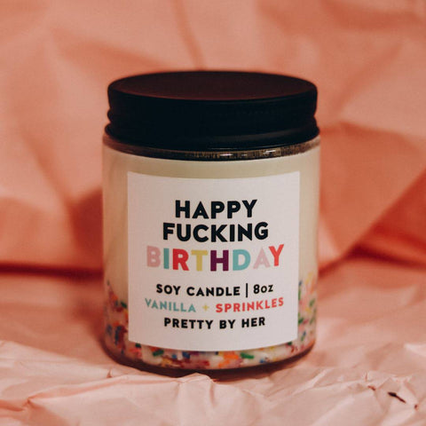 Happy Fucking Birthday Candle – Vanilla + Sprinkles Soy Candle - The Local Space
