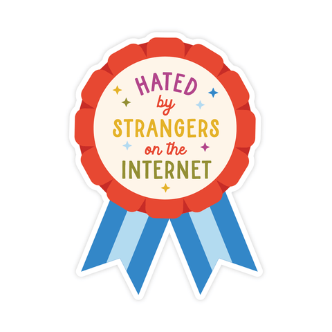 Hated by Strangers on the Internet | Sticker