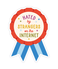 Hated by Strangers on the Internet | Sticker - The Local Space