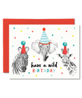 Have a Wild Birthday | Greeting Card - The Local Space