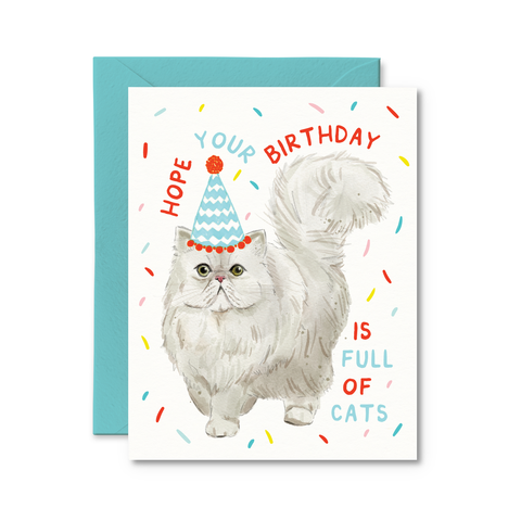 Hope Your Birthday Is Full Of Cats | Greeting Card