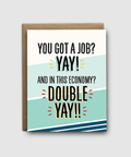 You Got a Job! | Greeting Card - The Local Space