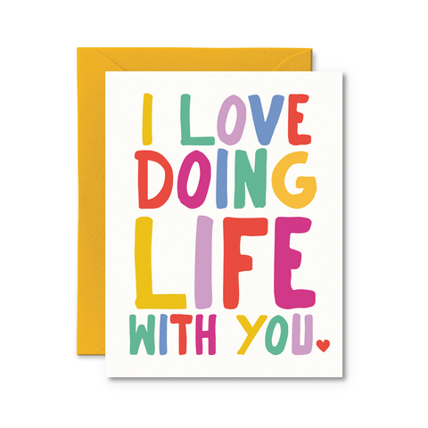 I Love Doing Life With You | Greeting Card - The Local Space