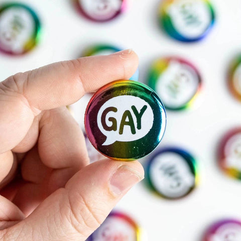 Say Gay | Button - The Local Space