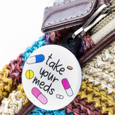 Take Your Meds Reminder Button - The Local Space