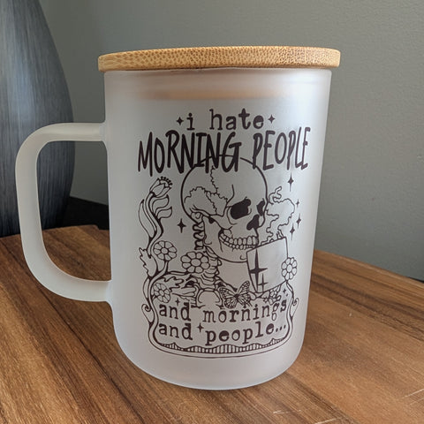 I Hate Morning People | Glass Mug