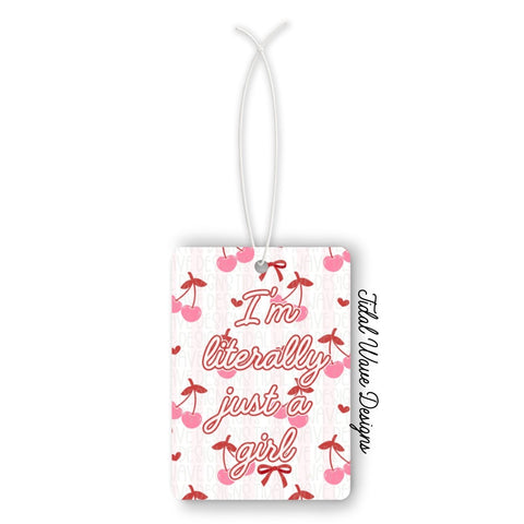 Tidal Wave Designs I'm Literally Just A Girl car air freshener reusable customizable - The Local Space