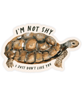 I'm Not Shy I Just Don't Like You | Sticker - The Local Space