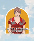 I'm the Problem Sticker (3” x 3.33”) - The Local Space