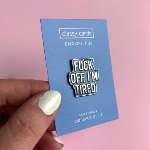 I'm Tired | Enamel Pin - The Local Space