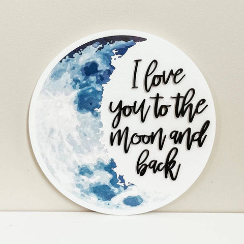 I Love You To the Moon and Back | Wooden Sign - The Local Space