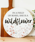 She Is A Wildflower 3D Round Wooden Sign - The Local Space