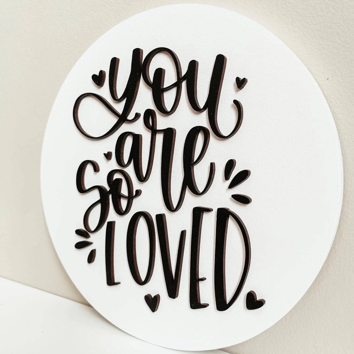 You Are So Loved | Wooden Sign - The Local Space