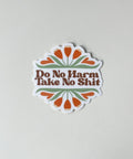 Kourtni Gunn Art Do No Harm Take No Shit sticker vinyl sticker - The Local Space