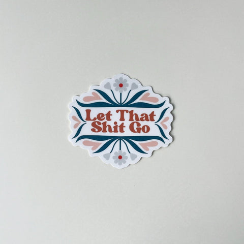 Kourtni Gunn Art Let That Shit Go Sticker - The Local Space