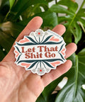 Kourtni Gunn Art Let That Shit Go Sticker - The Local Space