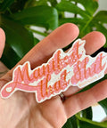 Kourtni Gunn Art Manifest That Shit Sticker - The Local Space