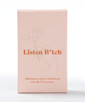 Listen B*tch Affirmation Cards Deck - The Local Space