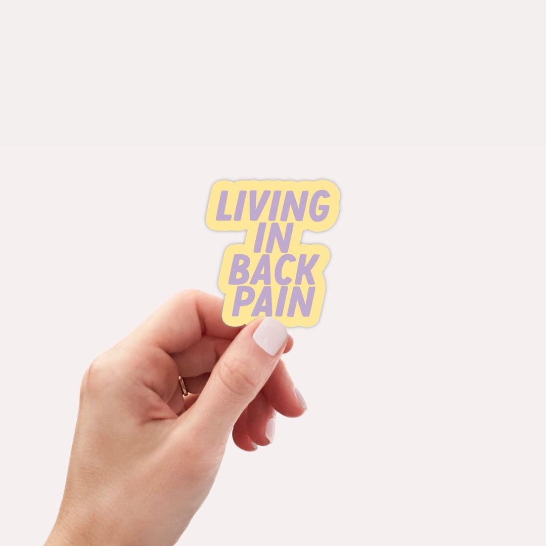 Living in Back Pain | Sticker by Creativien Studio | The Lo… – The ...