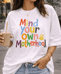 Mind Your Own Motherhood - The Local Space