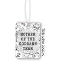 Mother Of The Goddamn Year | Car Air Freshener - The Local Space