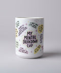 My Mental Breakdown Cup | Mug - The Local Space