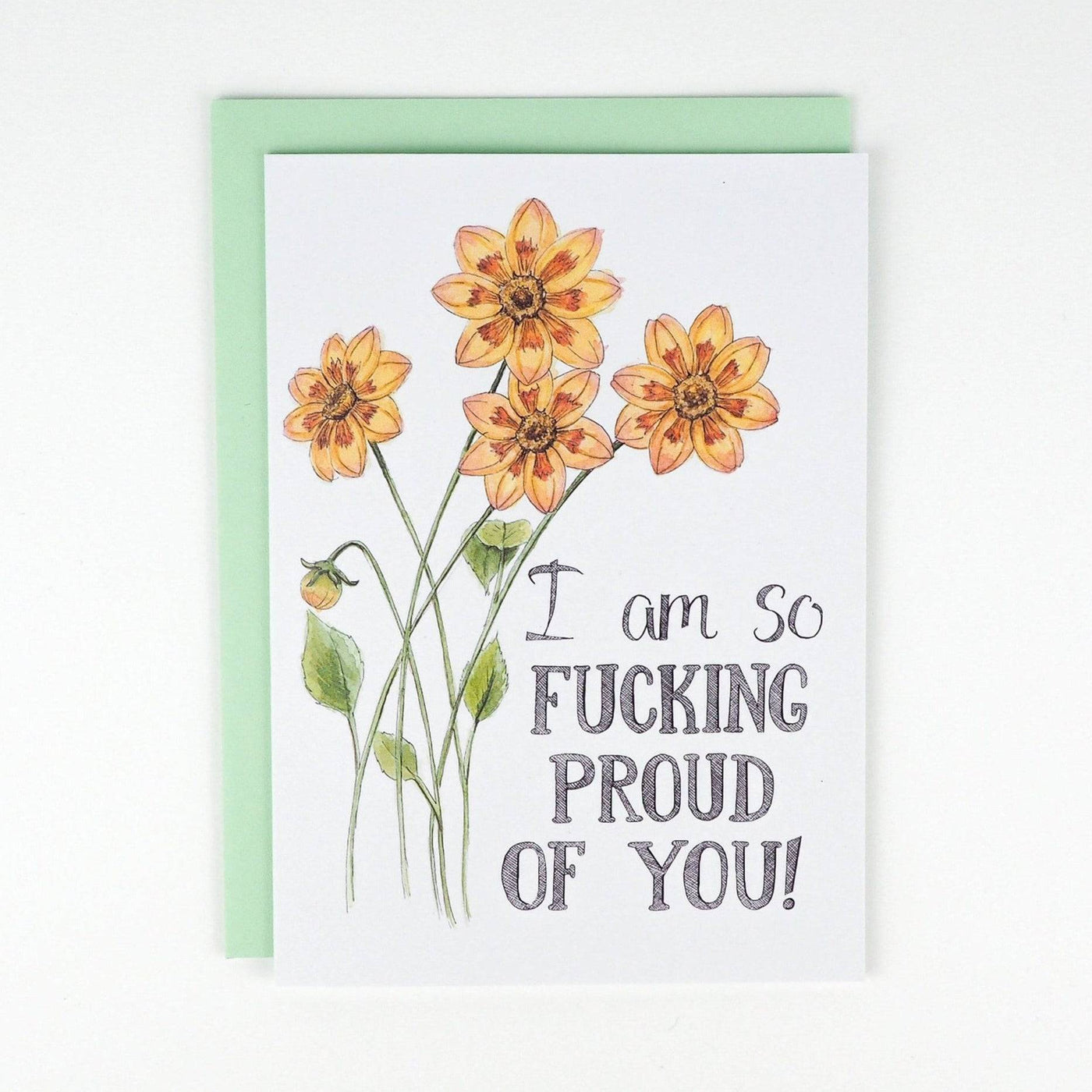 I Am So Fucking Proud of You | Greeting Card