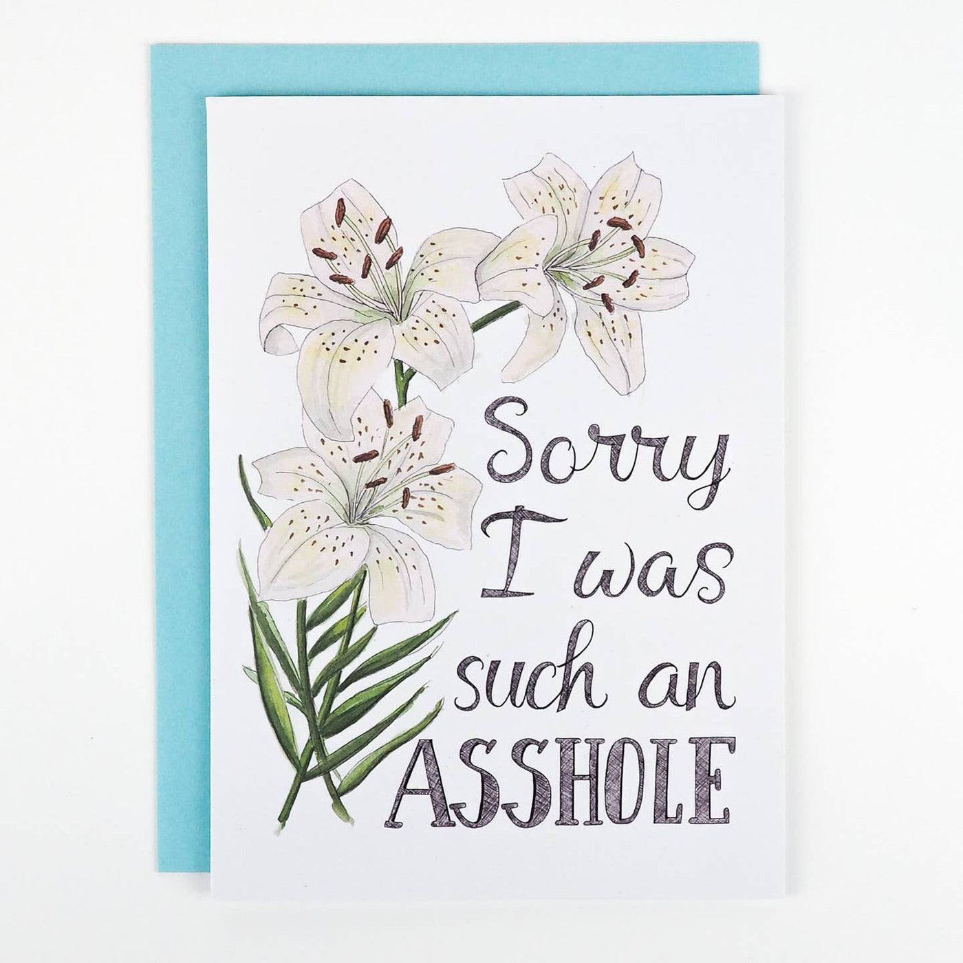 Sorry I was Such an Asshole | Greeting Card - The Local Space