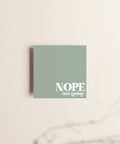 Nope, Not Today | Sticky Notes - The Local Space