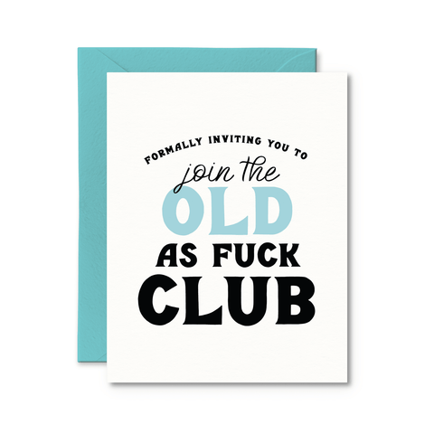 Old As Fuck Club | Greeting Card - The Local Space