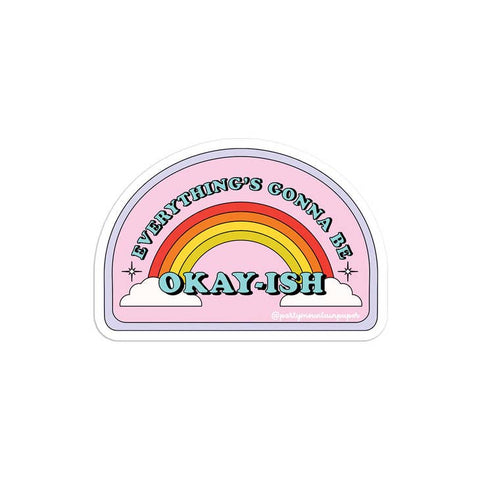 Everything's Gonna Be Okay-ish | Sticker - The Local Space