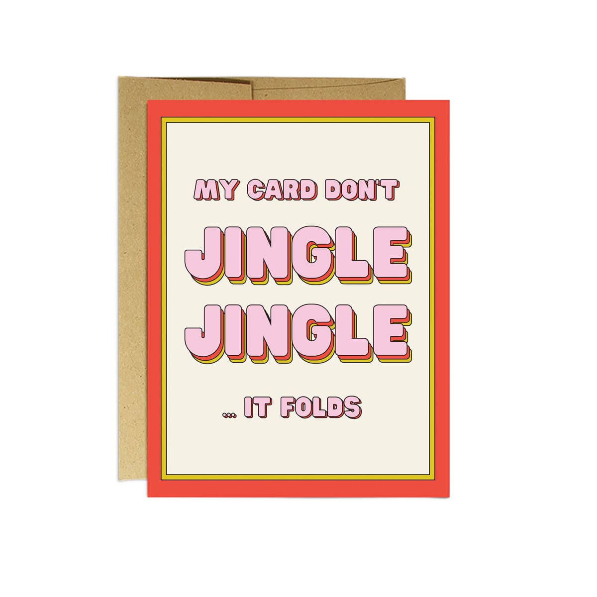 My Card Don't Jingle Jingle | Christmas Card (SALE) - The Local Space
