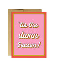 Tis the Damn Season | Christmas Card - The Local Space