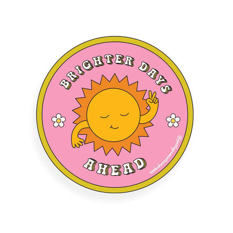 Brighter Days | Sticker - The Local Space