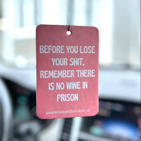 No Wine in Prison - Red Wine Car Air Freshener