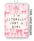 Pink Bows I’m Literally Just A Girl | Car Air Freshener - The Local Space