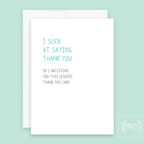 I Suck At Saying Thank You | Greeting Card - The Local Space