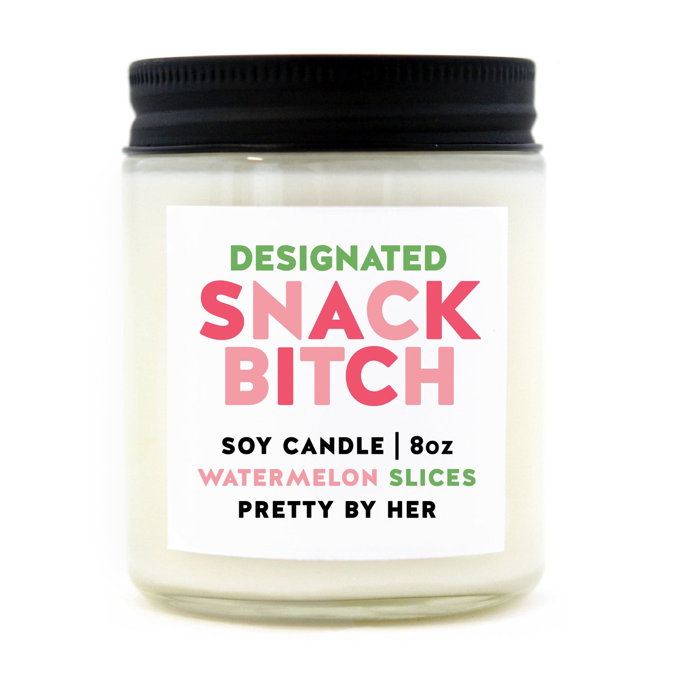 Designated Snack Bitch | Candle - The Local Space