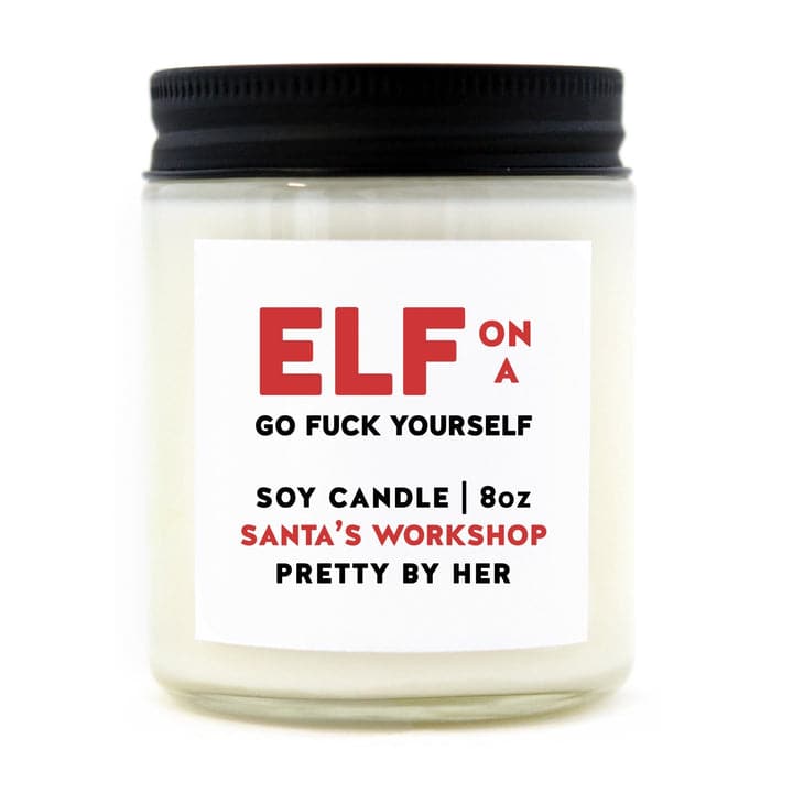 Elf on a Go Fuck Yourself | Christmas Candle (SALE) - The Local Space