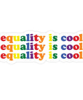 Pretty By Her Equality Is Cool Sticker – 3" x 3" Vinyl Decal - The Local Space