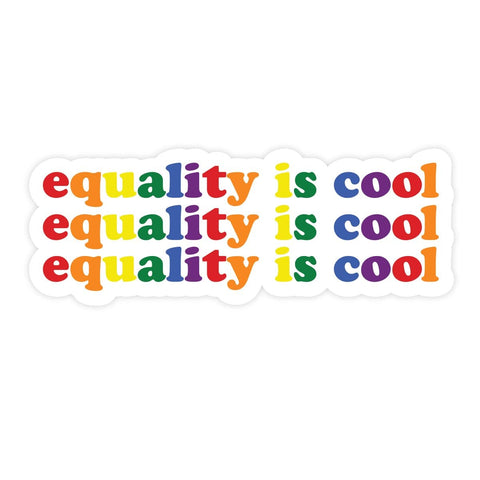 Pretty By Her Equality Is Cool Sticker – 3" x 3" Vinyl Decal - The Local Space